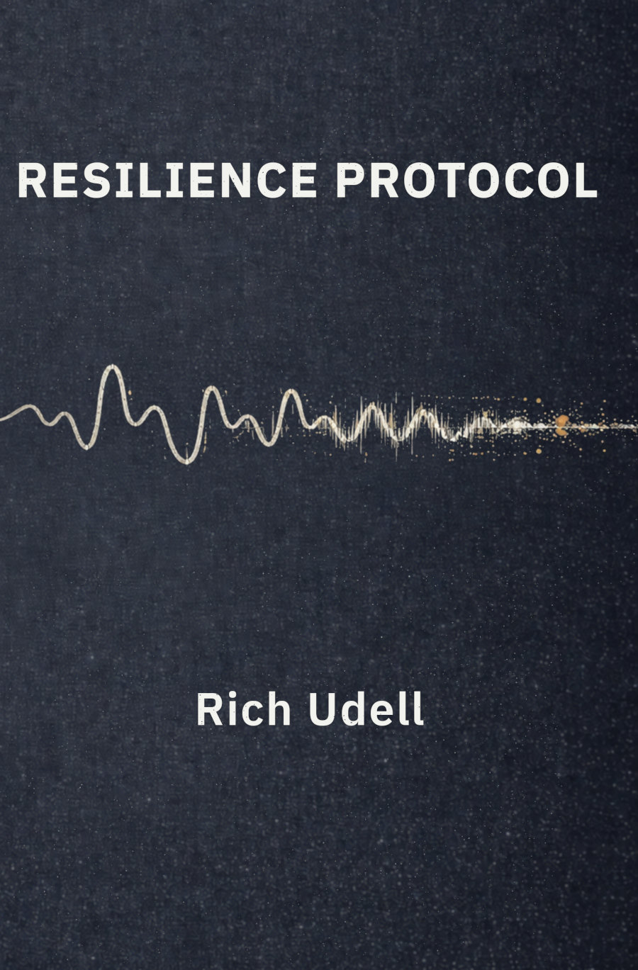 Resilience Protocol book cover by Rich Udell showing title and waveform graphic on dark textured background